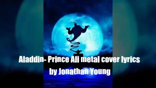 Aladdin - Prince Ali metal cover lyrics by Jonathan Young