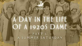 A Day in the Life of a 1920s Dame, Part 1: A Summer Saturday