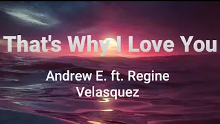 That's Why I Love You ( lyrics ) - Andrew E. ft. Regine Velasquez