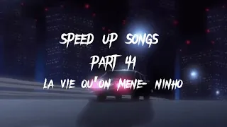 la vie qu’on mène - ninho (speed up)