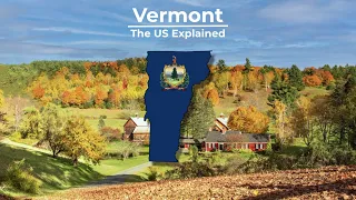 Vermont - The US Explained