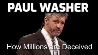 Paul Washer - How Millions are Deceived