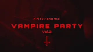 Dark Clubbing / Bass House / Industrial Mix 'VAMPIRE PARTY Vol.3'