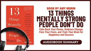Summary of the Book 13 Things Mentally Strong People Don’t Do by Amy Morin #bookreview #goodreads