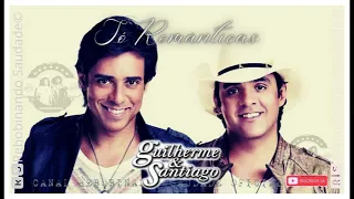 🆁🆂║GUILHERME E SANTIAGO - As Mais Românticas║- [Álbum Completo] - 🆁🆂Rebobinando Saudade©