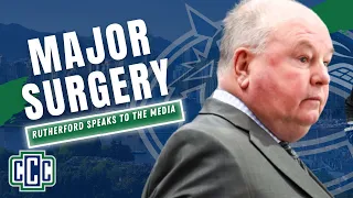 WE NEED TO DO MAJOR SURGERY - JIM RUTHERFORD SPEAKS ON THE STATE OF THE CANUCKS