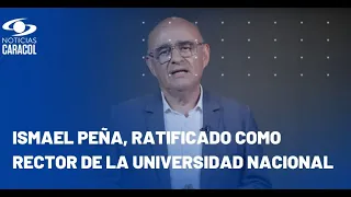 Ismael Peña, rector de la Universidad Nacional, habla en #NoticiasCaracolAhora