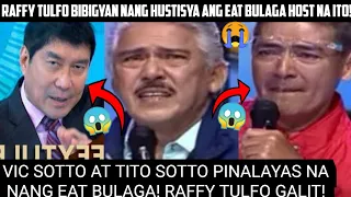 HUSTISYA! RAFFY TULFO NAAWA KAY TITO SOTTO AT VIC SOTTO! PINALAYAS NA NANG EAT BULAGA! BASTOS ACTUAL