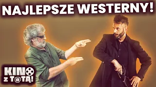 NAJLEPSZE WESTERNY | Kino z tatą #19