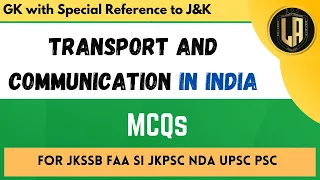 Top MCQs on Transport and Communication | By Tawqeer Sir | For JKSSB JKPSC UPSC NDA