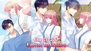 Chap 211 - 220 Embrace My Shadow | Manhua Manga