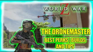 World War Z Aftermath | Dronemaster Best Perks and Builds