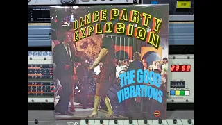 The Good Vibrations  Dance Party Explosion Remasterd By B v d M 2022