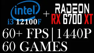 AMD RX 6700 XT || Intel I3 12100F || 60 Games || 1440p ||