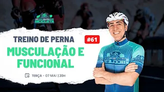 Treino de PERNA - Musculação e Funcional - LIVE PARA CICLISTAS #61