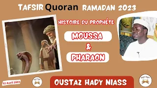 Tafsir Coran Ramadan 2023 Oustaz Hady Niass. Histoire Moussa et Firawna. #oustaz_hady_Niass #tafsir