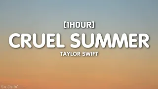 Taylor Swift - Cruel Summer (Lyrics) [1HOUR]