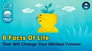 6 Facts Of Life That Will Change Your Mindset Forever | 5 Minutes Podcast English EP.14