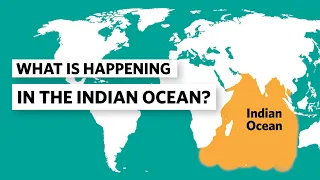 Indian Ocean Politics: Why Is It So Strategically Important?