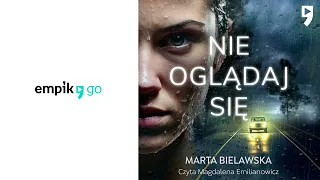 Nie oglądaj się, Marta Bielawska. Audiobook PL