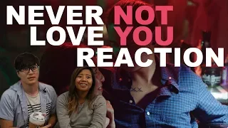 Never Not Love You Reaction Video