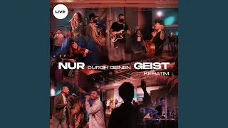 Nur durch deinen Geist (Live)