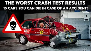 The worst crash test results - Top 15 cars you can die in case of an accident!