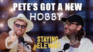 Pete’s New Hobby & Sam’s Nominated For An Award! | Staying Relevant Podcast