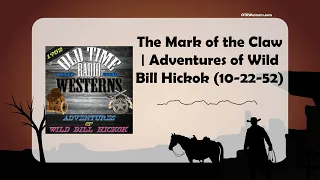 The Mark of the Claw | Adventures of Wild Bill Hickok (10-22-52)