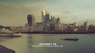 Johnny M - Progressive House Mix | 2023 | #18