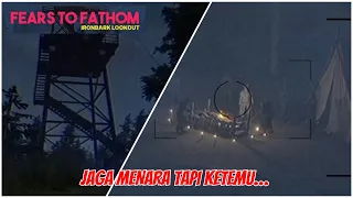 UJI NYALI JAGA MENARA TENGAH HUTAN | FEARS TO FATHOM: EPISODE 4 IRONBARK LOOKOUT