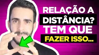 RELACIONAMENTO A DISTÂNCIA? A REGRA BÁSICA