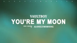 vaultboy - you're my moon (Lyrics)