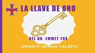 LA LLAVE DE ORO - Original de Emmet Fox