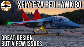 Just Shy of Greatness, But Pretty Good - XFly T-7A Red Hawk 80mm