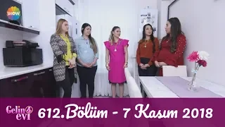 Gelin Evi 612. Bölüm | 7 Kasım 2018