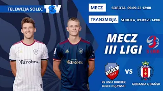 Mecz Unia Solec vs. Gedania Gdańsk