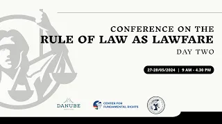 Rule of Law as Lawfare Conference - DAY TWO part 2