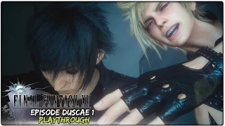 Final Fantasy XV Episode Duscae Demo -Pt 1-