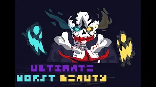 Undertale Last breath: Ultimate Worst Beauty (Official reupload)