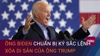 Nóng hậu bầu cử Mỹ: Ông Biden chuẩn bị ký hàng loạt sắc lệnh xóa di sản của ông Trump | VTC Now