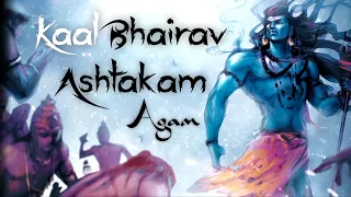 Agam - Kaalbhairav Ashtakam | *POWERFUL* MUSIC TO REMOVE DARK ENERGY | Shiv | Mahakal