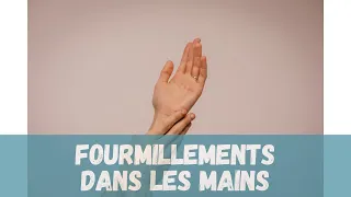 Fourmillements dans les mains