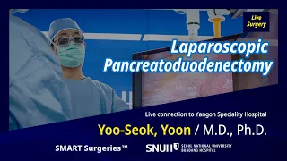 [Live] Totally Laparoscopic Pancreatoduodenectomy Surgery