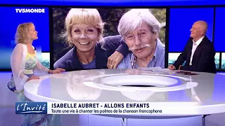 Isabelle AUBRET - L'Invité - Brel, Brassens, Ferrat me prenaient dans leurs bras -