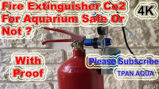 Fire Extinguisher Co2 for aquarium safe or not ? problem with the handle after 3 month(2 times)
