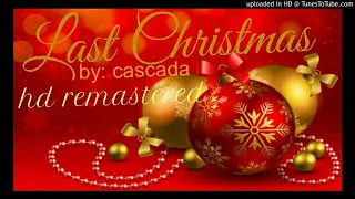 Cascada - Last Christmas (Hd reMastered)