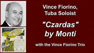 Vince Fiorino, Tuba Solo: "Czardas" by Monti. Vincent Fiorino Was a Band Leader and Soloist.