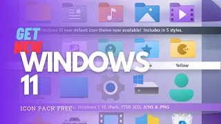 GET Windows 11 Icons on any WINDOWS FREE | How to make Windows 10/8/7 look like Windows 11