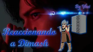 Reacción a DIMASH - Primera vez que lo veo!!! (me obliga mi HERMANA) By Yhui